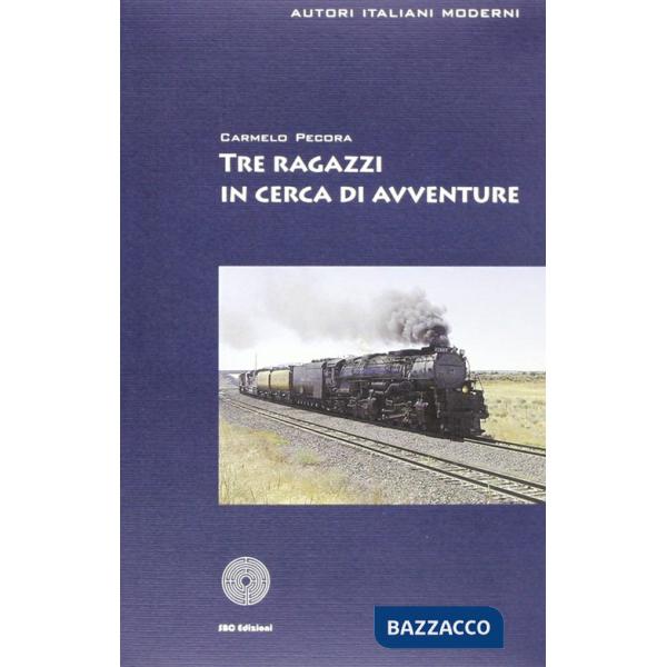 Tre ragazzi in cerca di avventure