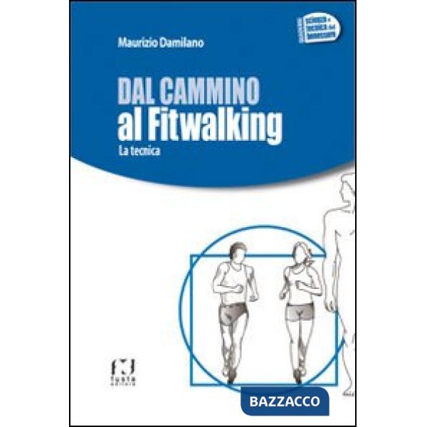 Dal cammino al fitwalking. La tecnica