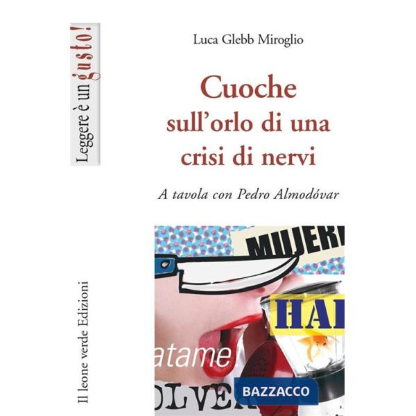 Cuoche sull'orlo di una crisi di nervi. A tavola con Pedro Almodóvar
