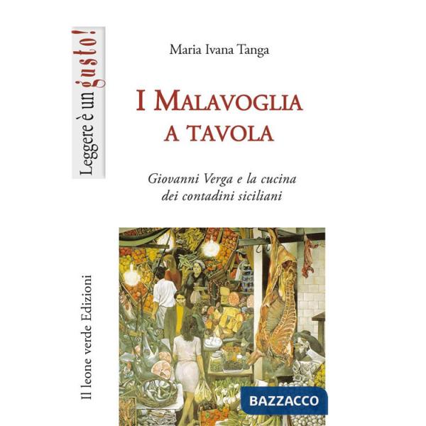 Malavoglia a tavola. Giovanni Verga e la cucina dei contadini siciliani (I)
