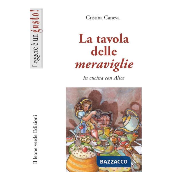 Tavola delle meraviglie. In cucina con Alice (La)