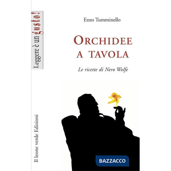 Orchidee a tavola. Le ricette di Nero Wolfe