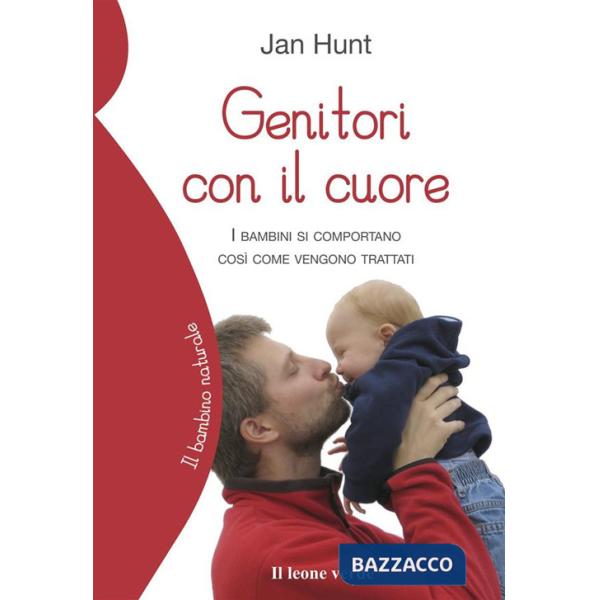Genitori con il cuore. I bambini si comportano così come vengono trattati