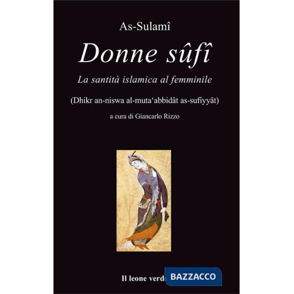 Donne Sûfî. La santità islamica al femminile