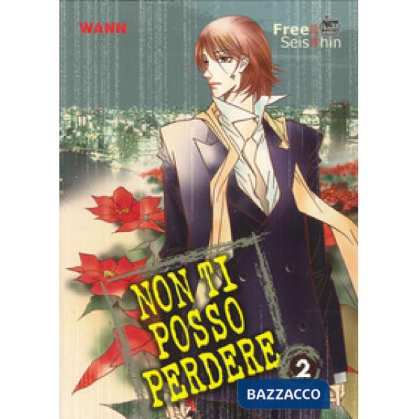 Non ti posso perdere. Vol. 2