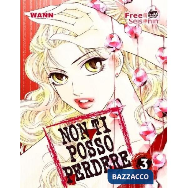 Non ti posso perdere. Vol. 3