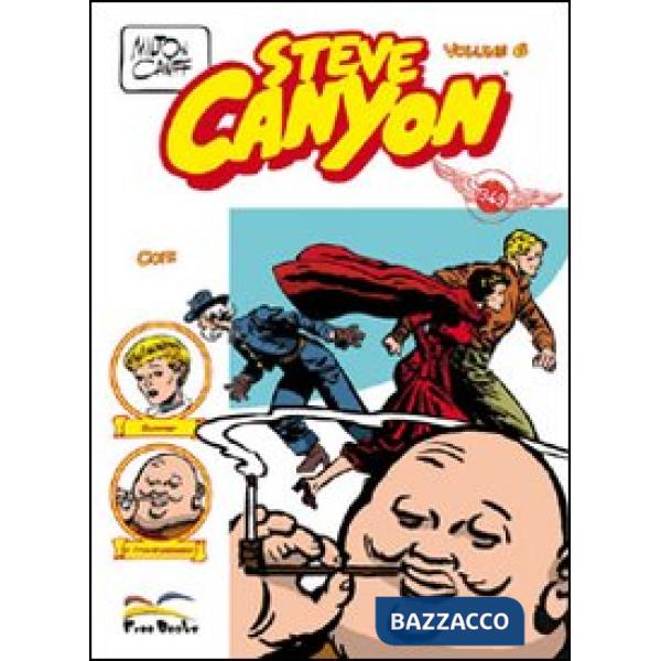 Steve Canyon. Vol. 6