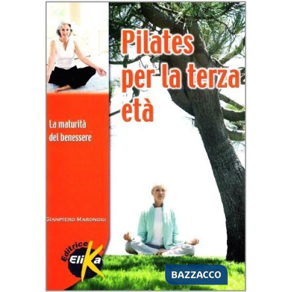 Pilates nella terza età. La maturità del benessere