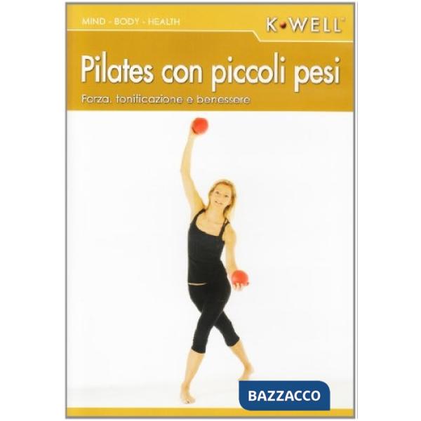 Pilates con piccoli pesi. Forza, tonificazione e benessere. Ediz. italiana e tedesca. Con DVD