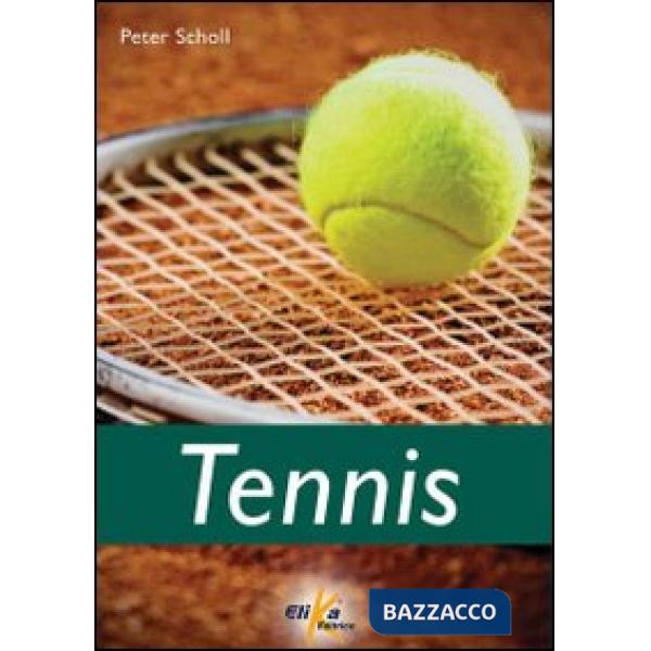 Tennis. Ediz. illustrata