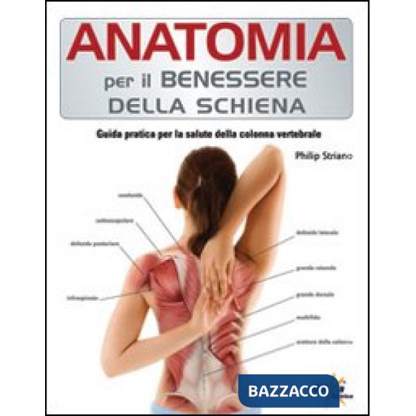 Anatomia per il benessere della schiena. Guida pratica per la salute della colon