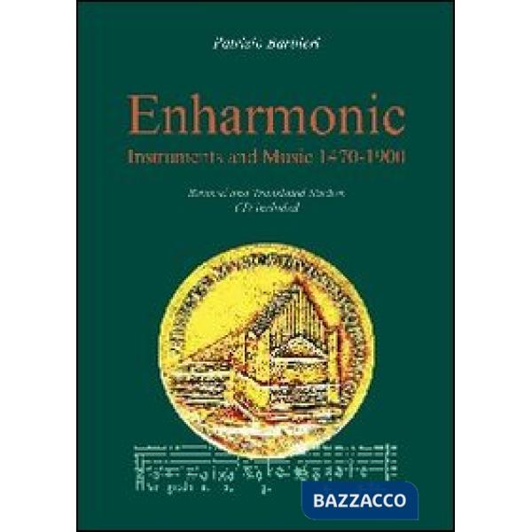 Enharmonic instruments and music (1470-1900). Con CD Audio