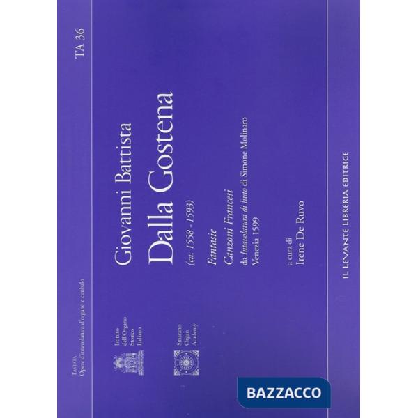 Fantasie, canzoni francesi da intavolatura di liuto di Simone Molinaro Venezia 1599. Ediz. multilingue