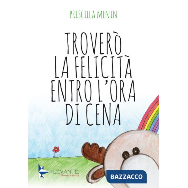 Troverò la felicità entro l'ora di cena