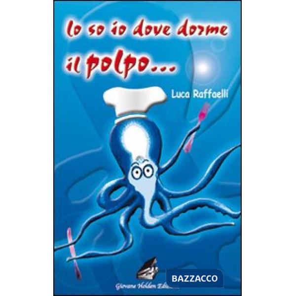 So io dove dorme il polpo (Lo)