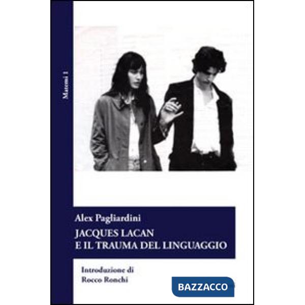 Jascques Lacan e il trauma del linguaggio
