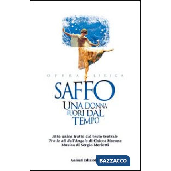 Saffo, una donna fuori dal tempo. Ediz. italiana, francese e inglese