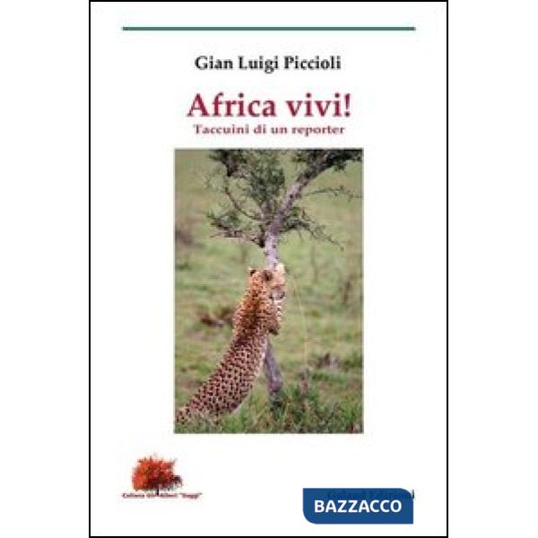 Africa vivi! Taccuini di un reporter