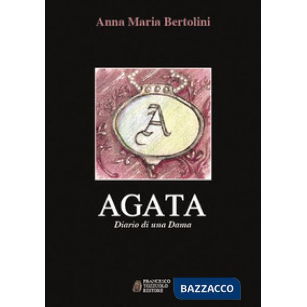 Agata. Il diario di una dama