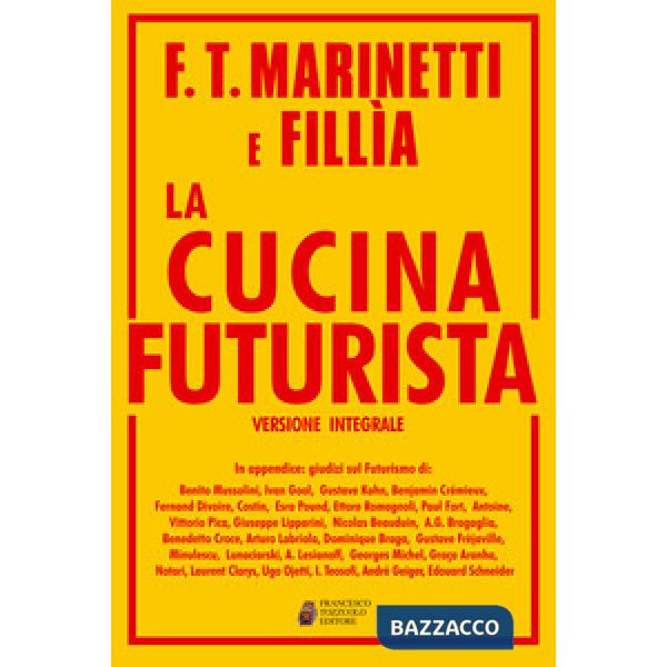 Cucina futurista. Ediz. integrale (La)