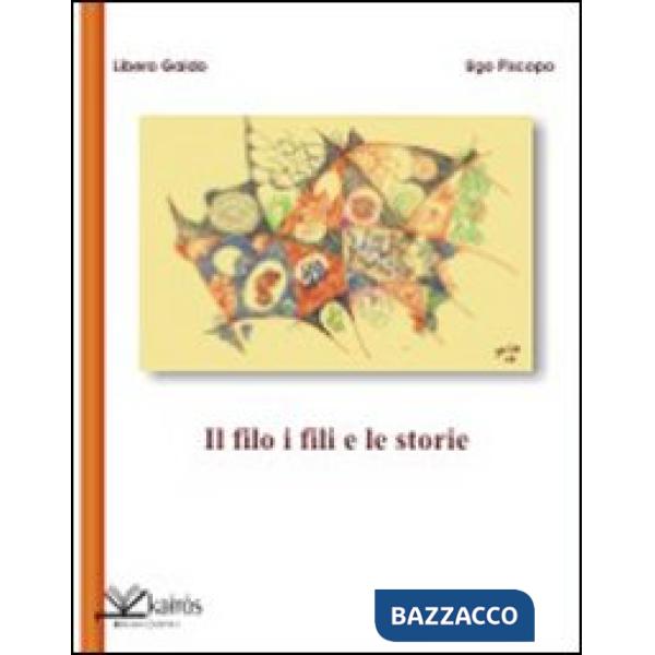 Filo i fili e le storie (Il)