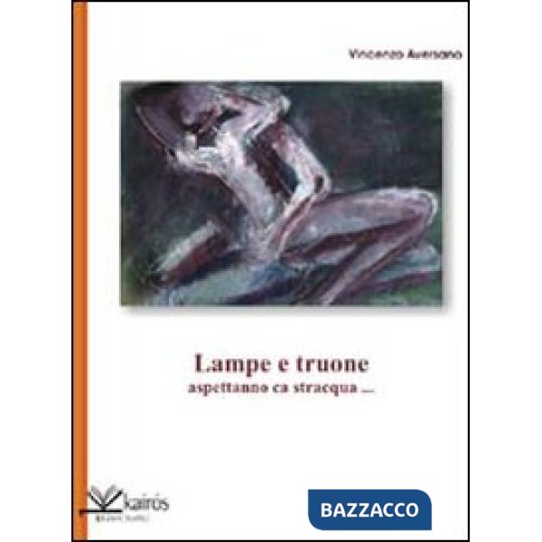 Lampe e truone aspettano ca stracqua...