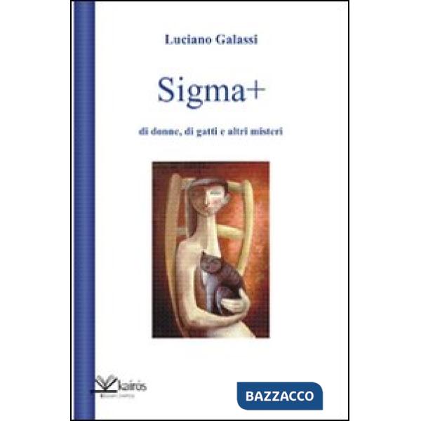 Sigma più di donne, di gatti e altri misteri