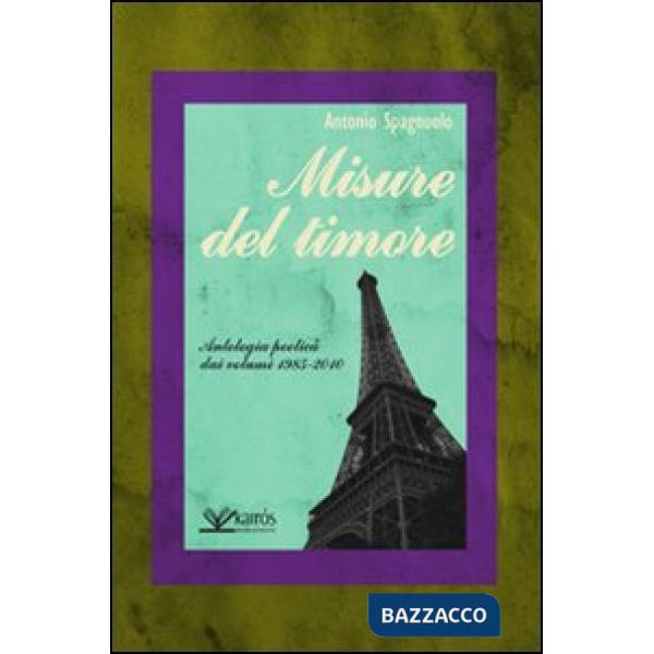 Misure del timore. Antologia poetica dai volumi 1985-2010