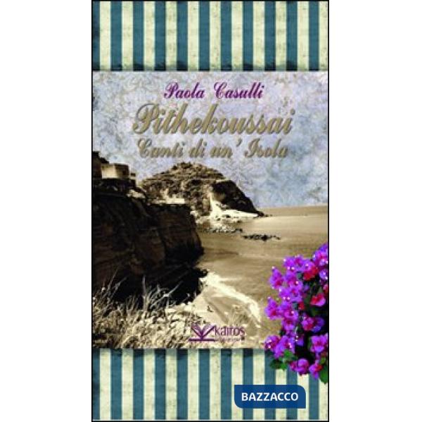 Pithekoussai. Canti di un'isola