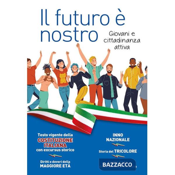 Futuro è nostro. Giovani e cittadinanza attiva (Il)