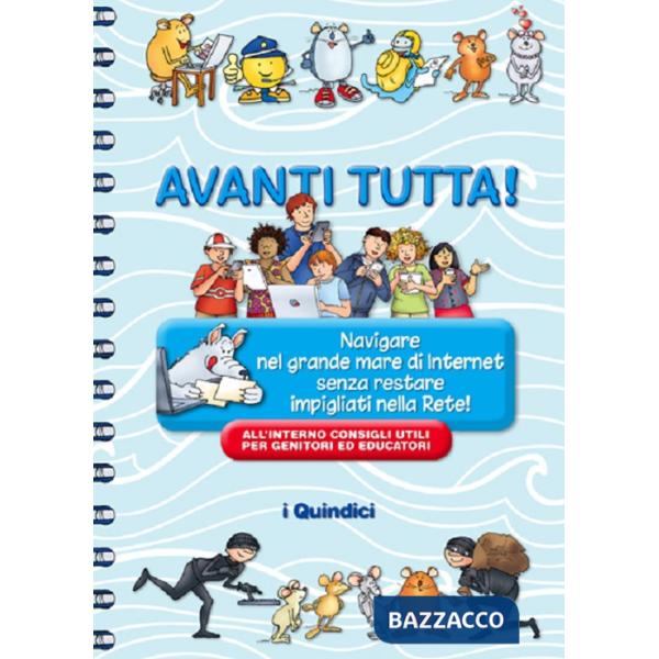 Avanti tutta! Navigare nel grande mare di Internet senza restare impigliati nella Rete!