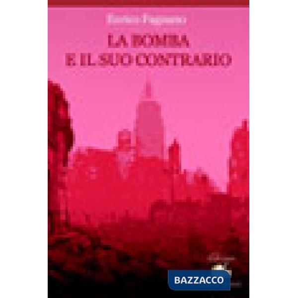 Bomba e il suo contrario (La)