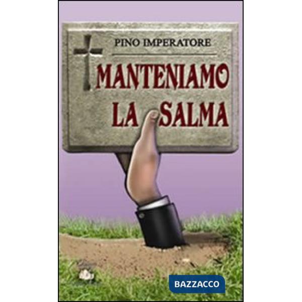 Manteniamo la salma