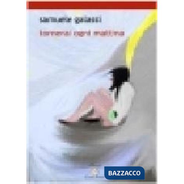 Tornerai ogni mattina