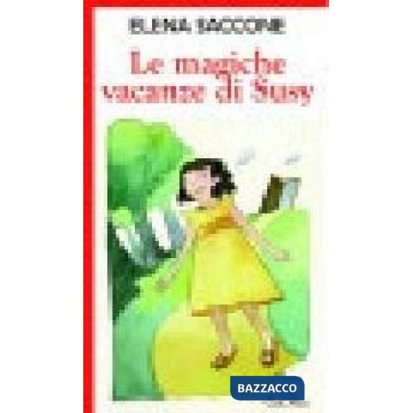 Magiche vacanze di Susy. Ediz. illustrata (Le)
