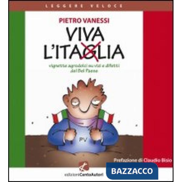 Viva l'Itaglia. Vignette agrodolci su vizi e difetti del bel paese