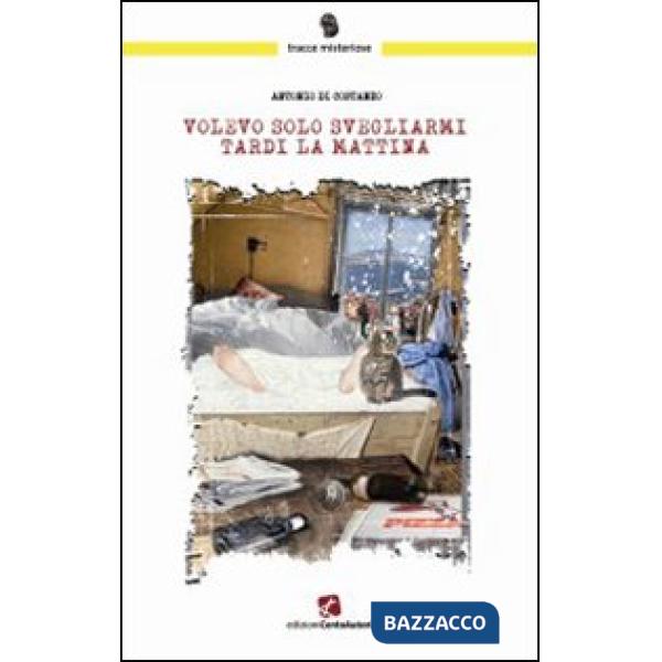 Volevo solo svegliarmi tardi la mattina