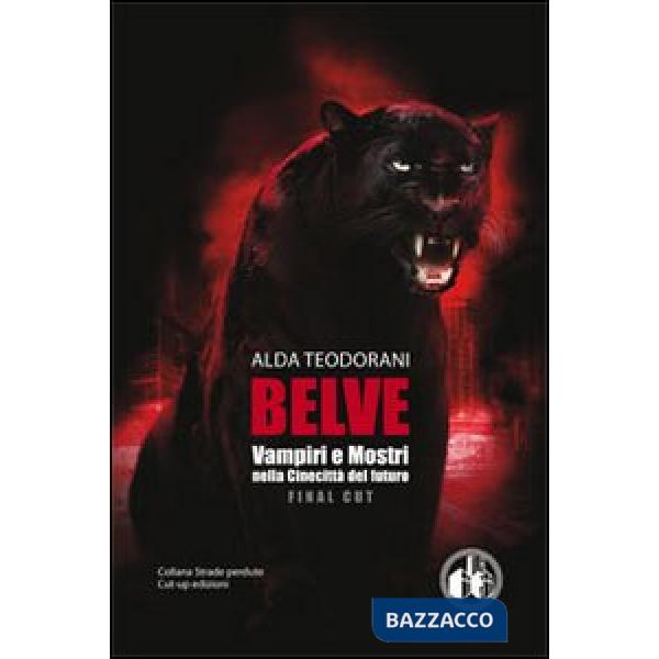 Belve. Vampiri e mostri nella Cinecittà del futuro