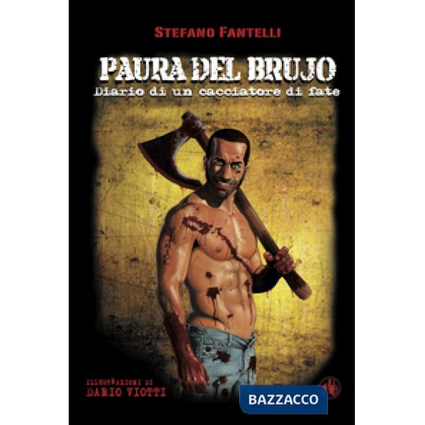 Paura del brujo. Diario di un cacciatore di fate