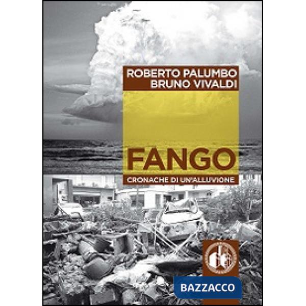 Fango. Cronache di un'alluvione. Con DVD