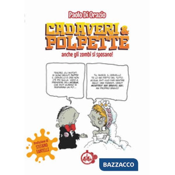 Anche gli zombi si sposano. Cadaveri & polpette