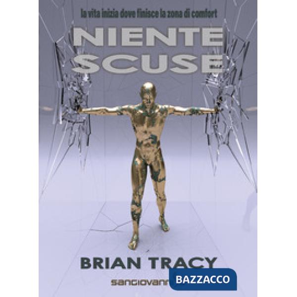 Niente scuse. La vita inizia dove finisce la zona di comfort