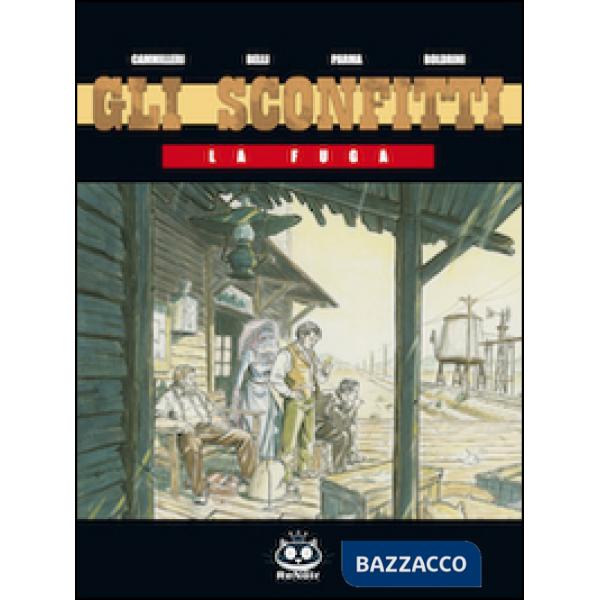 Fuga. Gli sconfitti (La). Vol. 1