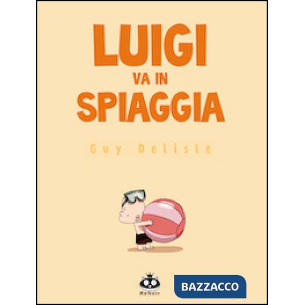 Luigi va in spiaggia. Ediz. illustrata