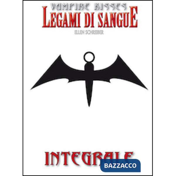 Legami di sangue. Vampire kisses