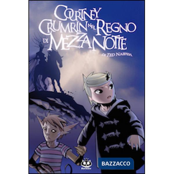 Courtney Crumrin nel regno di mezzanotte. Ediz. illustrata