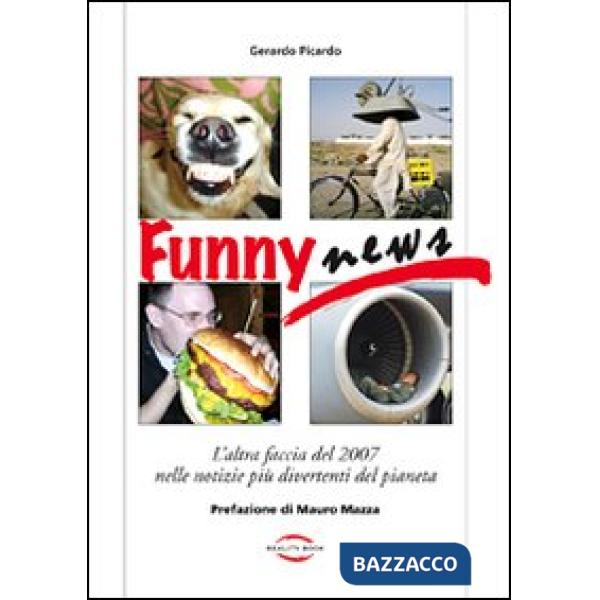 Funny news. L'altra faccia del 2007 nelle notizie più divertenti del pianeta