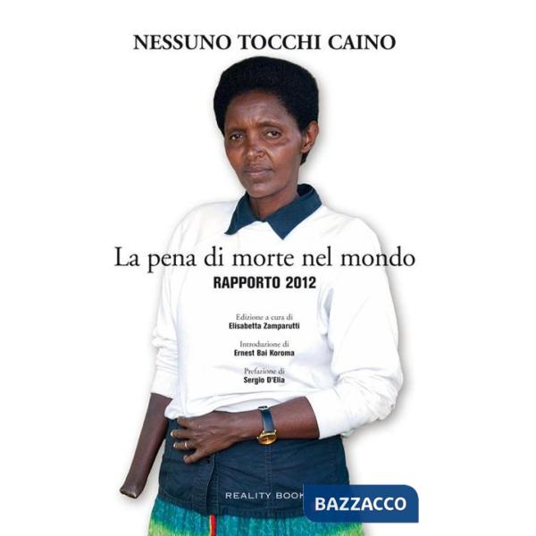 Pena di morte nel mondo. Rapporto 2012 (La)