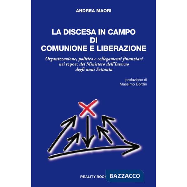 Discesa in campo di Comunione e Liberazione. Organizzazione, politica e collegamenti finanziari nei report del Ministero dell'In