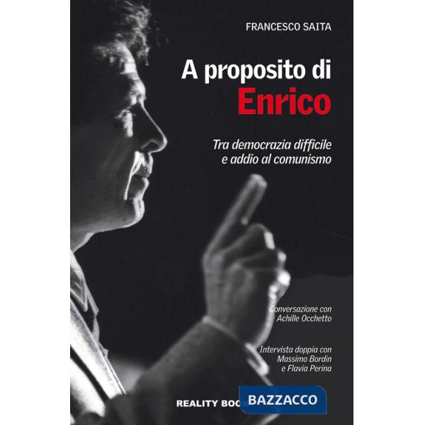 A proposito di Enrico. Tra democrazia difficile e addio al comunismo